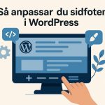 Så anpassar du sidfoten i WordPress