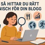 Så hittar du rätt nisch för din blogg