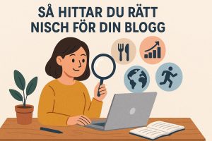 Så hittar du rätt nisch för din blogg